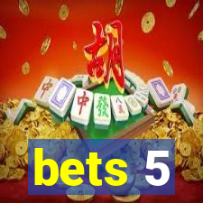 bets 5